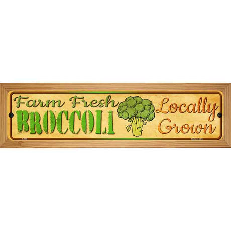 Farm Fresh Broccoli Novelty Metal Street Sign 19" x 5.5" (WB-K)