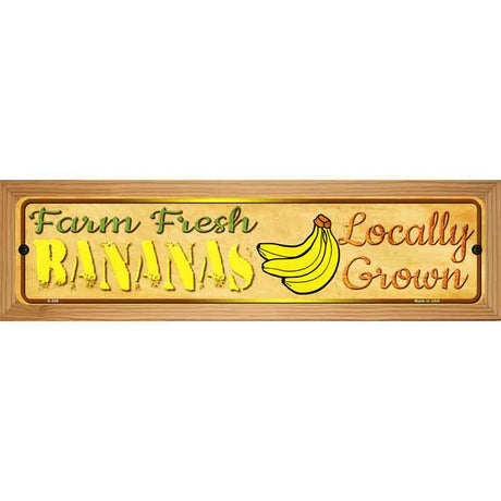 Farm Fresh Bananas Novelty Metal Street Sign 19" x 5.5" (WB-K)