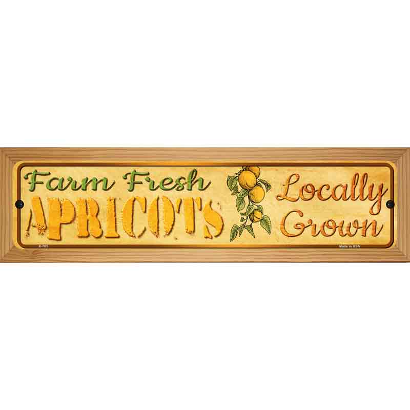 Farm Fresh Apricots Novelty Metal Street Sign 19" x 5.5" (WB-K)