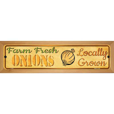 Farm Fresh Onions Novelty Metal Street Sign 19" x 5.5" (WB-K)