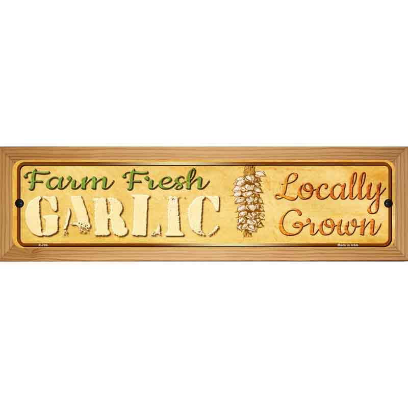 Farm Fresh Garlic Novelty Metal Street Sign 19" x 5.5" (WB-K)