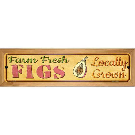 Farm Fresh Figs Novelty Metal Street Sign 19" x 5.5" (WB-K)