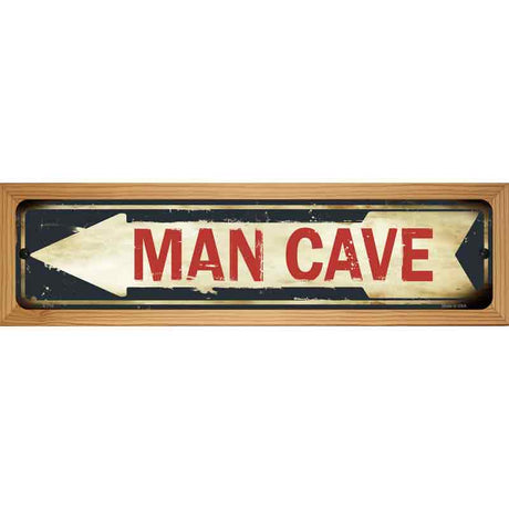 Man Cave Pointing Arrow Novelty Metal Street Sign 19" x 5.5" (WB-K)