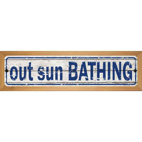 Out Sun Bathing Novelty Metal Street Sign 19" x 5.5" (WB-K)