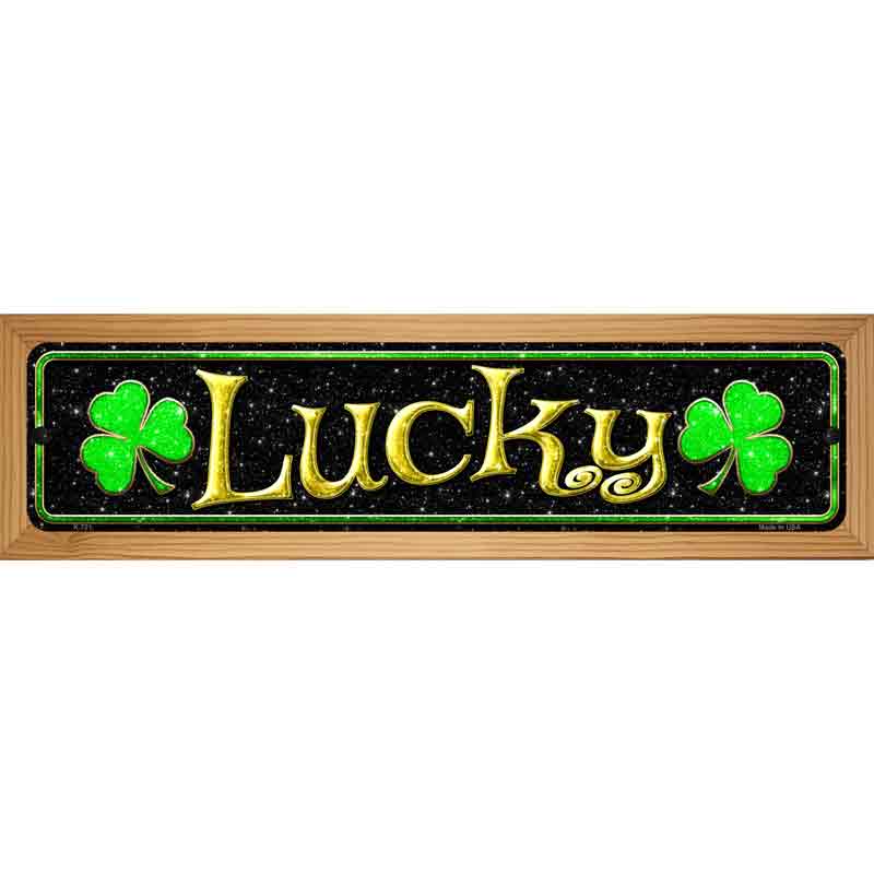 Lucky with Clovers Novelty Street Sign 19" x 5.5" (WB-K)