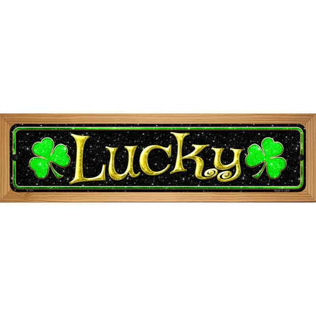 Lucky with Clovers Novelty Street Sign 19" x 5.5" (WB-K)