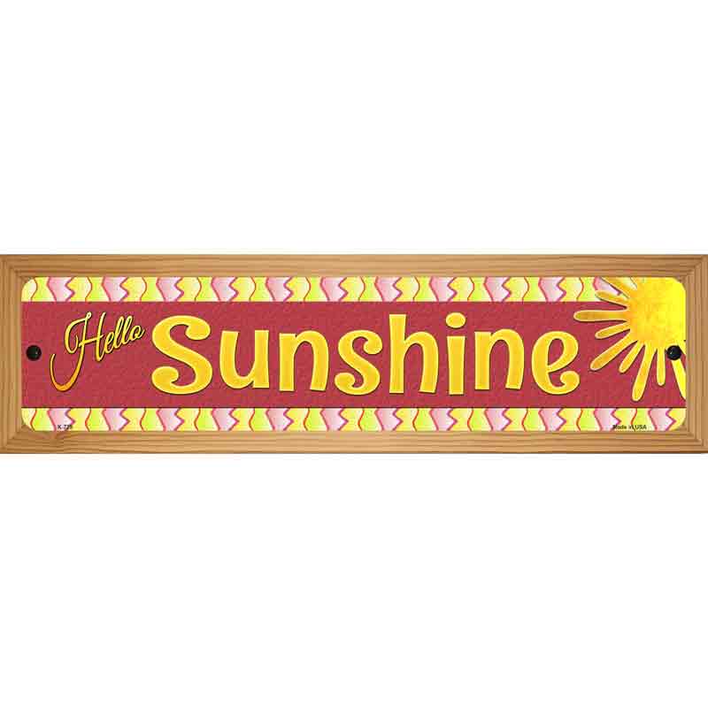 Hello Sunshine Novelty Street Sign 19" x 5.5" (WB-K)