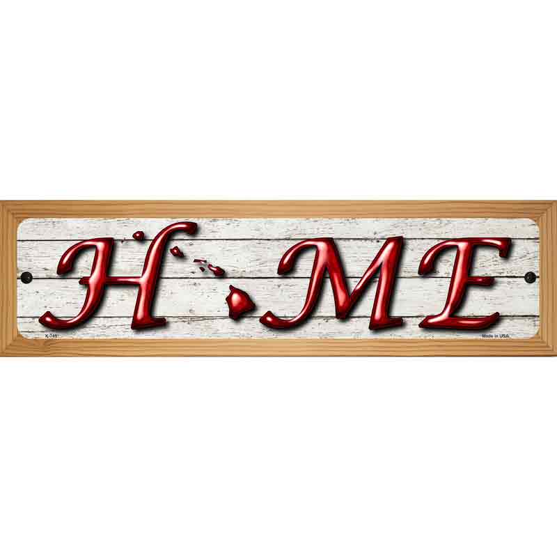 Hawaii Home State Outline Novelty Metal Street Sign 19" x 5.5" (WB-K)