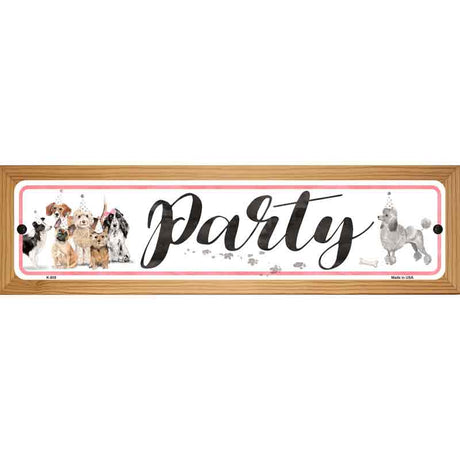 Dog Party Novelty Metal Street Sign 19" x 5.5" (WB-K)