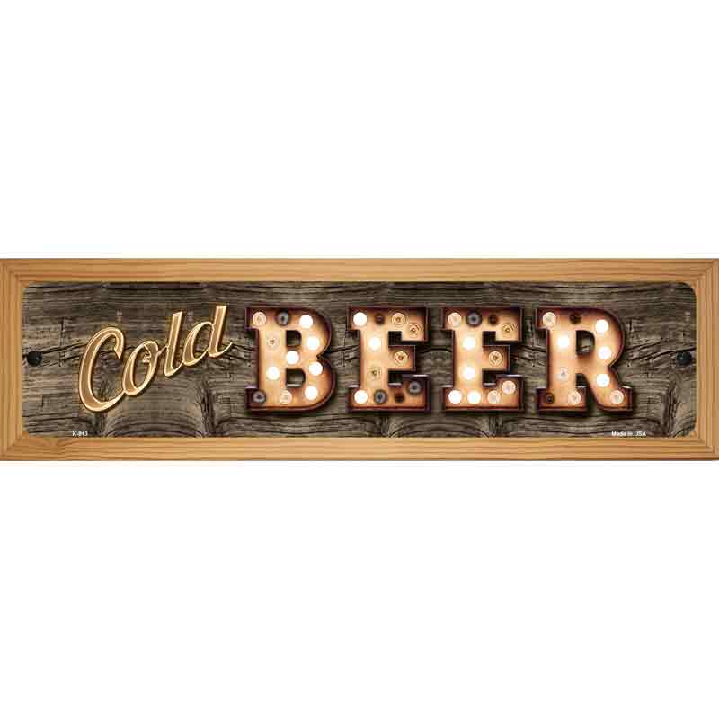 Cold Beer Bulb Lettering Novelty Metal Street Sign 19" x 5.5" (WB-K)