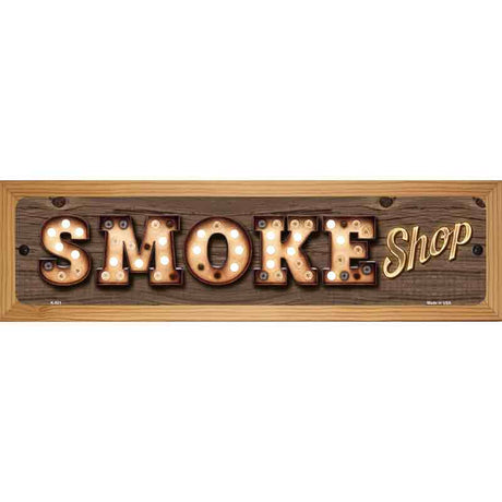 Smoke Shop Bulb Lettering Novelty Metal Street Sign 19" x 5.5" (WB-K)