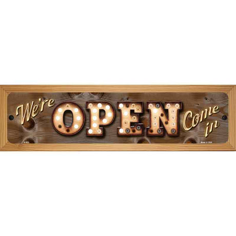 Were Open Come In Bulb Lettering Novelty Metal Street Sign 19" x 5.5" (WB-K)