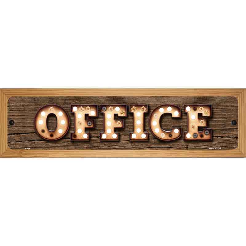 Office Bulb Lettering Novelty Metal Street Sign 19" x 5.5" (WB-K)