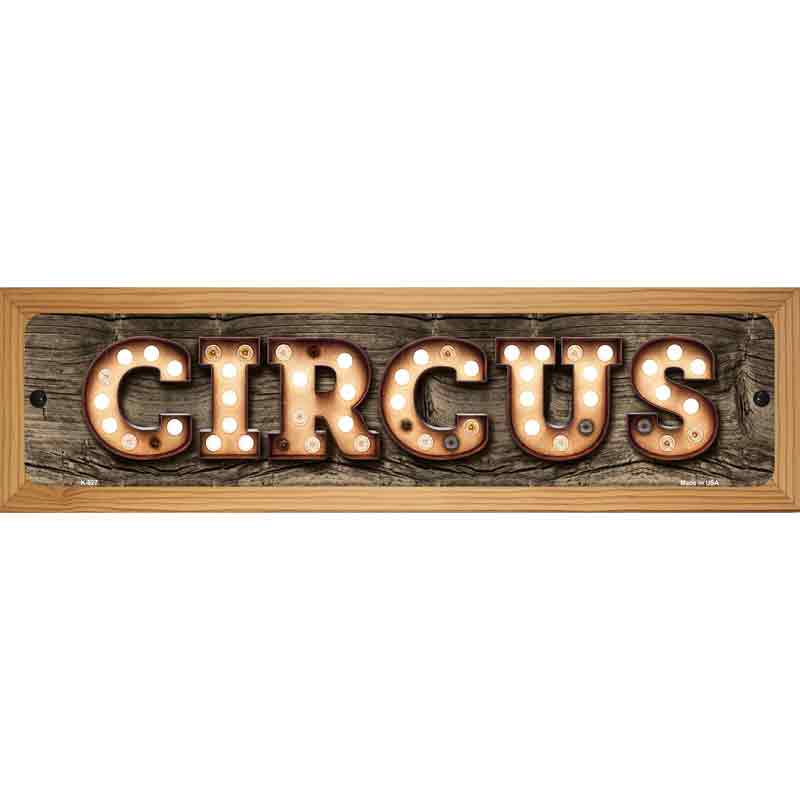 Circus Bulb Lettering Novelty Metal Street Sign 19" x 5.5" (WB-K)