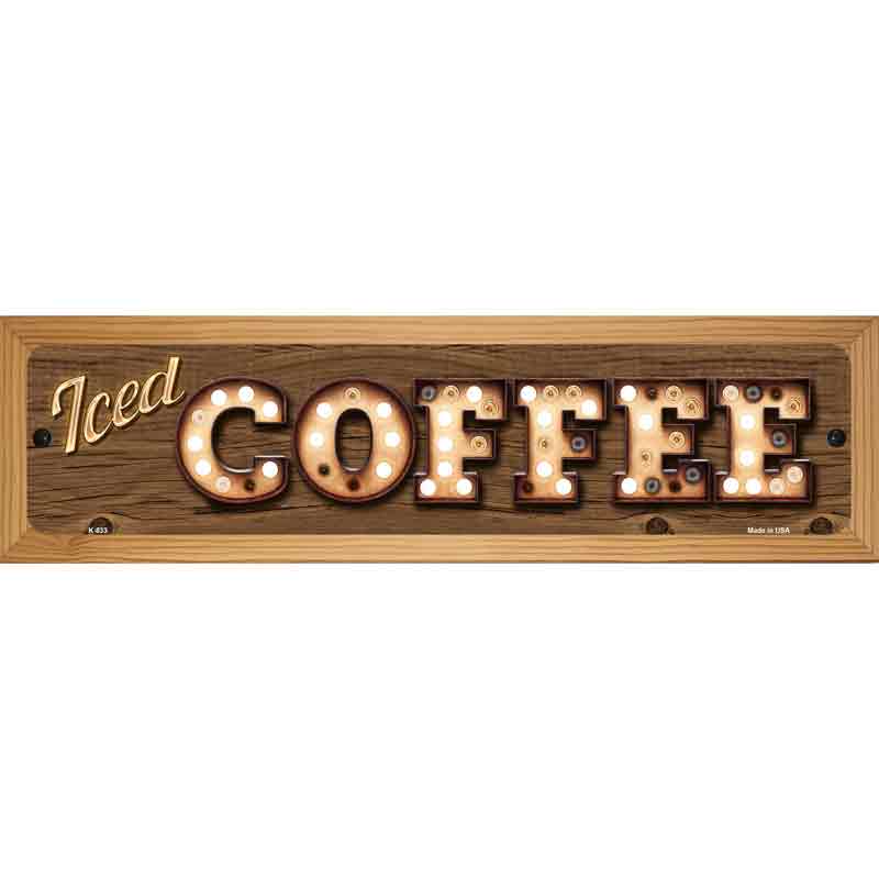 Iced Coffee Bulb Lettering Novelty Metal Street Sign 19" x 5.5" (WB-K)