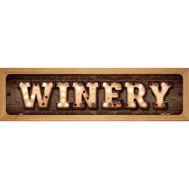 Winery Bulb Lettering Novelty Metal Street Sign 19" x 5.5" (WB-K)