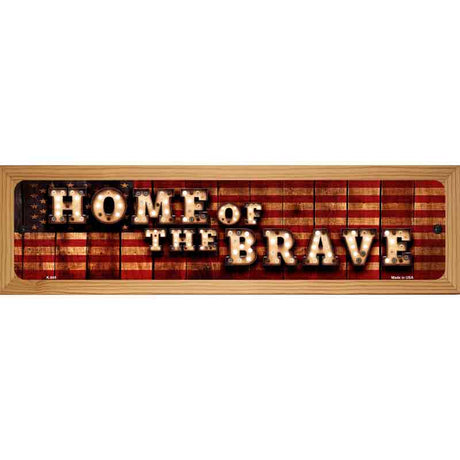 Home of the Brave Bulb Lettering American Flag Novelty Metal Street Sign 19" x 5.5" (WB-K)