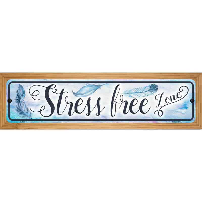 Stress Free Zone Novelty Metal Street Sign 19" x 5.5" (WB-K)