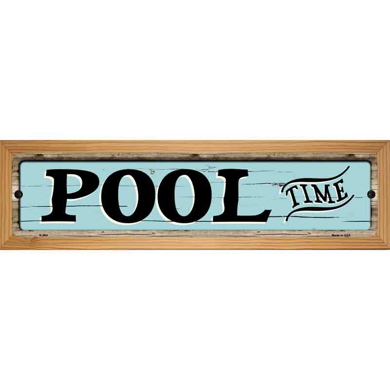 Pool Time Novelty Metal Street Sign 19" x 5.5" (WB-K)