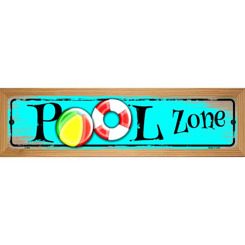 Pool Zone Novelty Metal Street Sign 19" x 5.5" (WB-K)