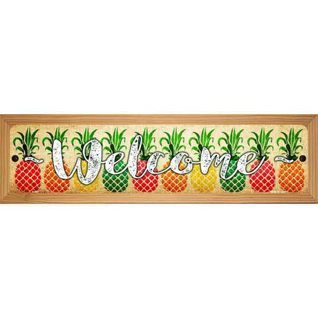 Welcome with Pineapples Novelty Metal Street Sign 19" x 5.5" (WB-K)