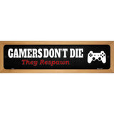 Playstation Gamers Dont Die Novelty Metal Street Sign 19" x 5.5" (WB-K)