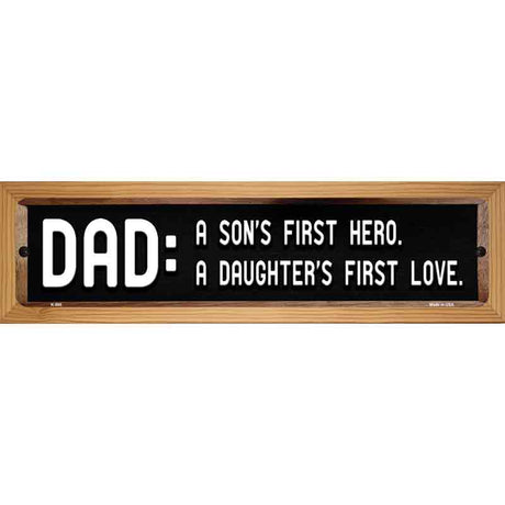 Dad A Son and Daughter Novelty Metal Street Sign 19" x 5.5" (WB-K)