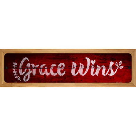 Grace Wins Novelty Metal Street Sign 19" x 5.5" (WB-K)