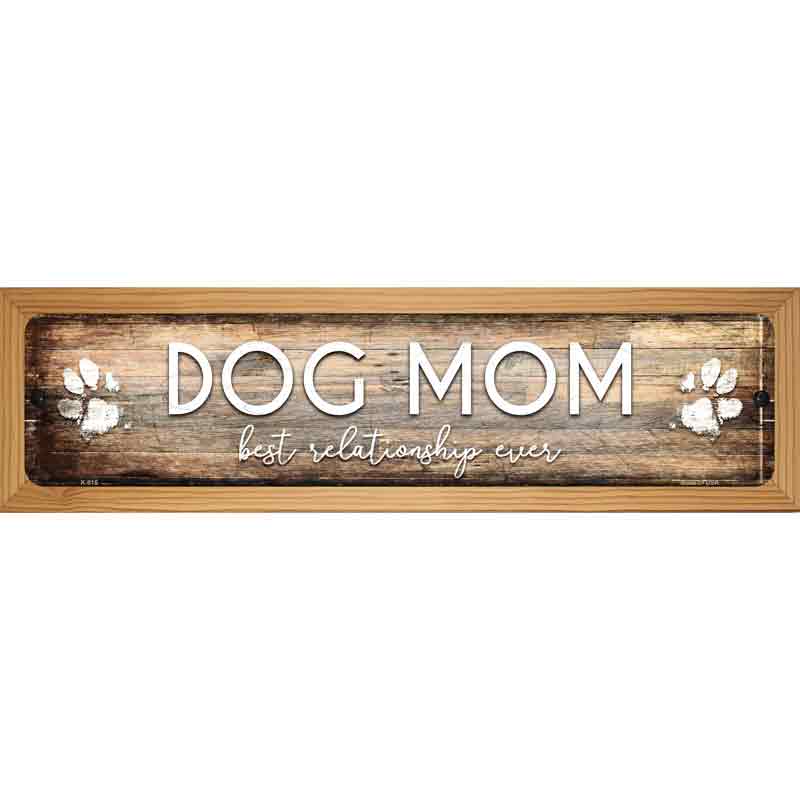 Dog Mom Novelty Metal Street Sign 19" x 5.5" (WB-K)