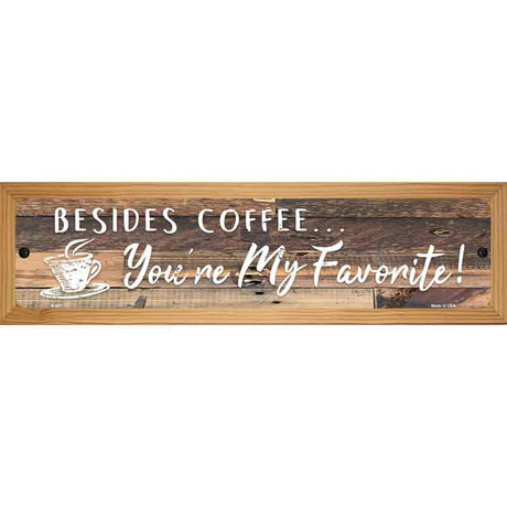 Beside Coffee Novelty Metal Street Sign 19" x 5.5" (WB-K)