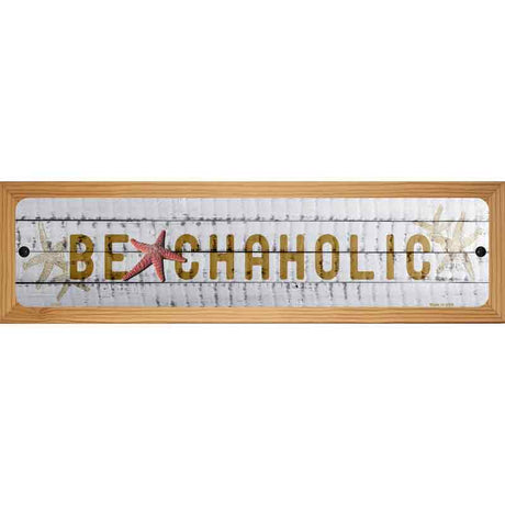 Beachaholic Novelty Metal Street Sign 19" x 5.5" (WB-K)