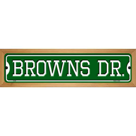 Browns Dr Novelty Metal Street Sign 19" x 5.5" (WB-K)