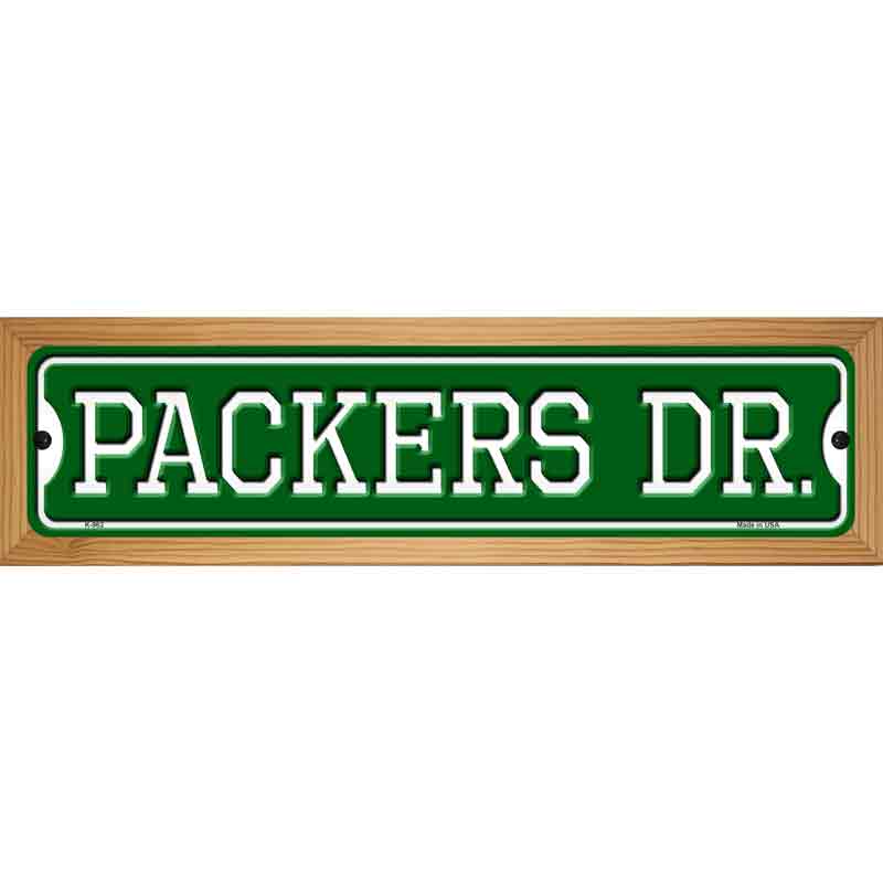 Packers Dr Novelty Metal Street Sign 19" x 5.5" (WB-K)