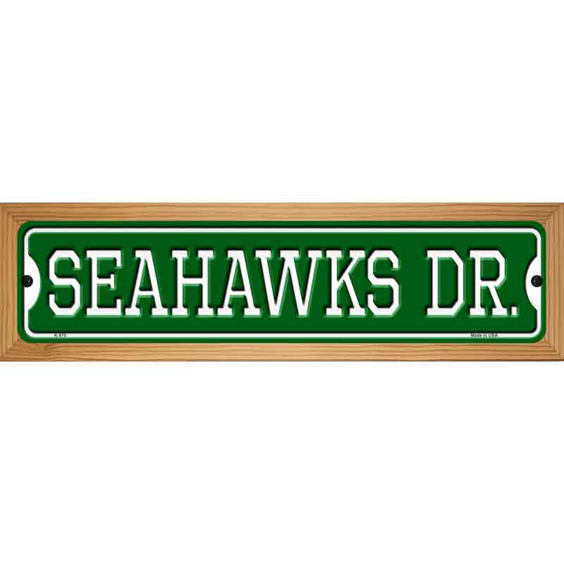 Seahawks Dr Novelty Metal Street Sign 19" x 5.5" (WB-K)