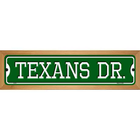 Texans Dr Novelty Metal Street Sign 19" x 5.5" (WB-K)