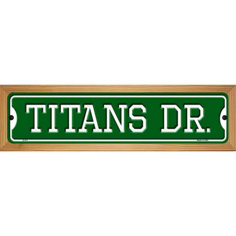 Titans Dr Novelty Metal Street Sign 19" x 5.5" (WB-K)