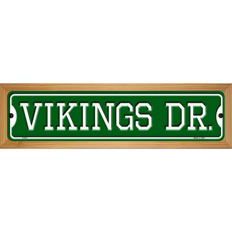 Vikings Dr Novelty Metal Street Sign 19" x 5.5" (WB-K)