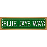 Blue Jays Way Novelty Metal Street Sign 19" x 5.5" (WB-K)