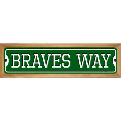 Braves Way Novelty Metal Street Sign 19" x 5.5" (WB-K)