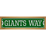 Giants Way Novelty Metal Street Sign 19" x 5.5" (WB-K)