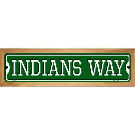 Indians Way Novelty Metal Street Sign 19" x 5.5" (WB-K)