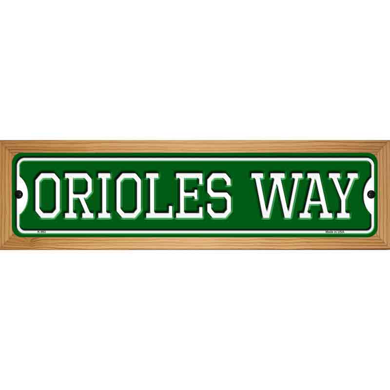 Orioles Way Novelty Metal Street Sign 19" x 5.5" (WB-K)