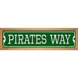 Pirates Way Green Novelty Metal Street Sign 19" x 5.5" (WB-K)