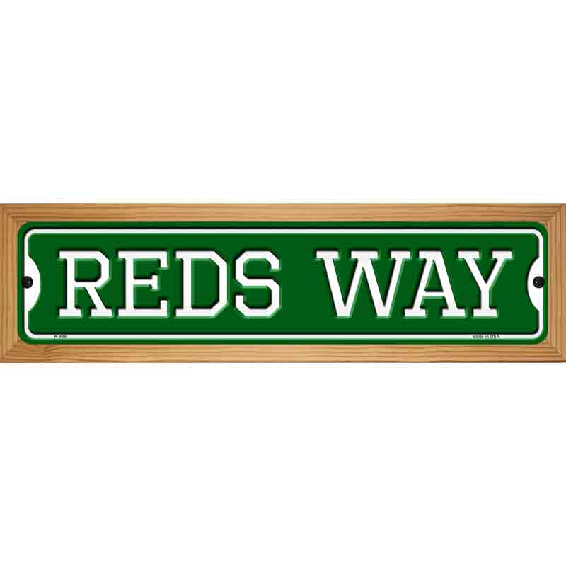 Reds Way Novelty Metal Street Sign 19" x 5.5" (WB-K)