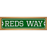 Reds Way Novelty Metal Street Sign 19" x 5.5" (WB-K)