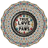 True Love has Four Paws Novelty Metal Wind Spinner WCS-221