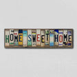 Home Sweet Home License Plate Tag Strip Novelty Wood Sign WS-021