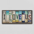 I Love Us License Plate Tag Strip Novelty Wood Sign WS-051