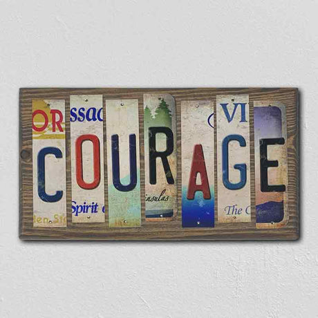 Courage License Plate Tag Strips Novelty Wood Sign WS-090