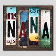 Nana License Plate Tag Strips Novelty Wood Signs WS-207